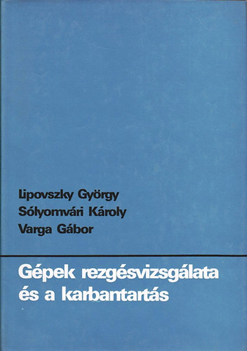 Varga G�bor - G�pek rezg�svizsg�lata �s karbantart�s