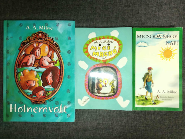 A. A. Milne - (3db) Milne ifjúsági könyvcsomag: Micimackó - Micimackó kuckója / Micsoda négy nap! / Holnemvolt