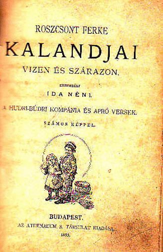  Ida nni (elbeszli) - Roszcsont Ferke kalandjai vizen s szrazon (A hudri-bdri kompnia..)