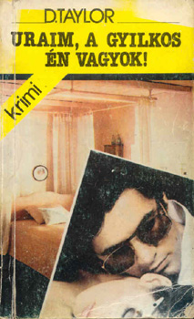 D. Taylor - Uraim, a gyilkos �n vagyok!