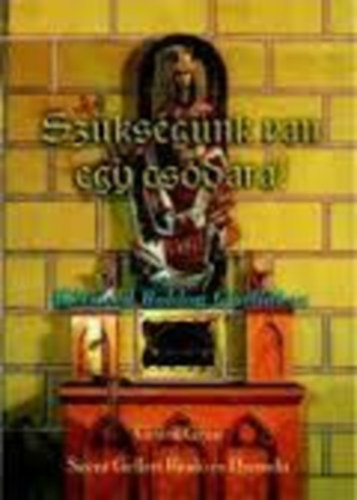 Gy�r� G�za - Sz�ks�g�nk van egy csod�ra! - Kilenced Boldog Gizell�hoz