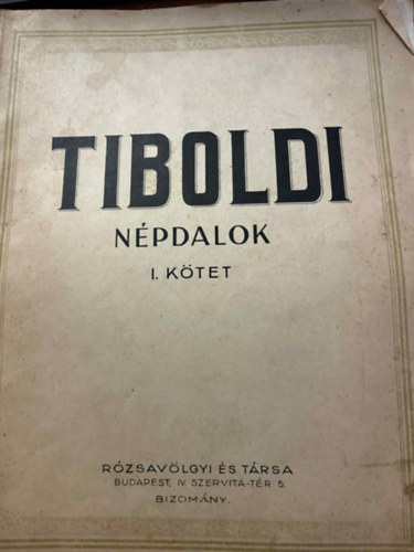 Tiboldi József - Népdalok I. kötet