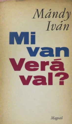 Mándy Iván - Mi van Verával?