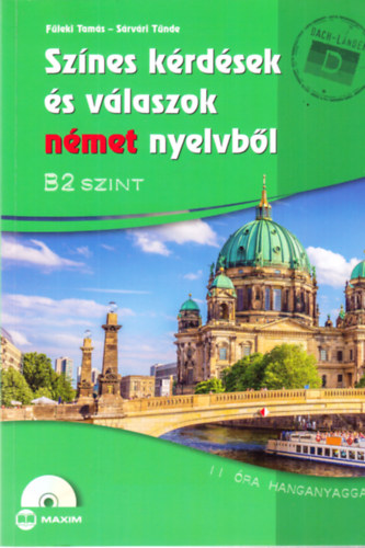 Sárvári Tünde Füleki Tamás - Színes kérdések és válaszok német nyelvből - B2 szint - CD nélkül