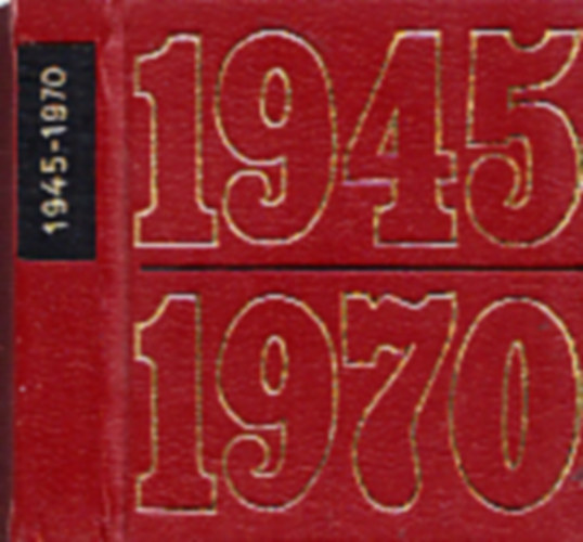 Lipovszky J�nos dr.  (�ssze�ll.) V�rtes Tivadar (szerk.) - Huszon�t �v a dolgoz� n�p szolg�lat�ban (1945-1970) - Minik�nyv