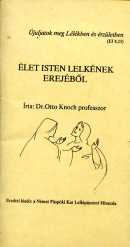 Dr. Otto Knoch professzor - let Isten lelknek erejbl