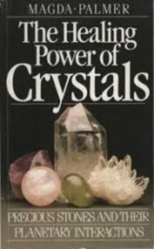 Magda Palmer - The Healing Power of Crystals