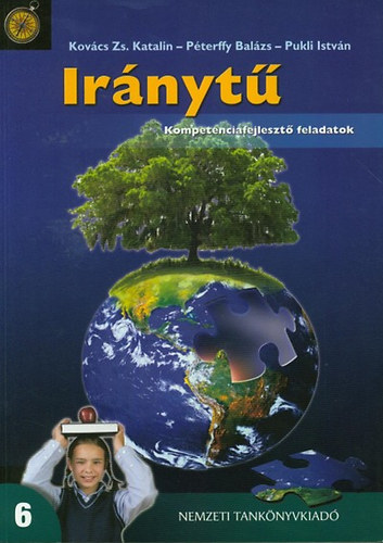 Kov�cs Zs. Katalin; P�terffy Bal�zs; Pukli Istv�n - Ir�nyt� 6. K�pess�gfejleszt� feladatok
