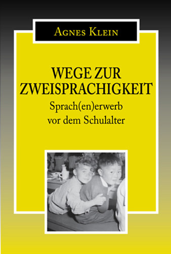 Klein Ágnes - Wege zur Zweisprachigkeit