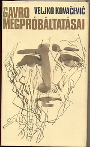 Veljko Kovacevic - Gavro megpróbáltatásai