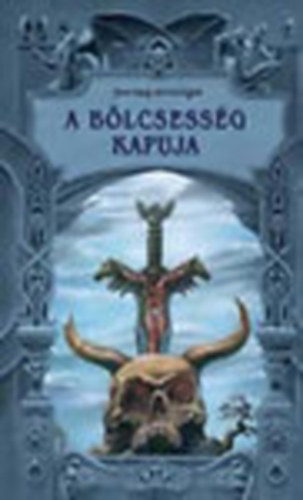 Nemeskrty Istvn  (szerk.) - A blcsessg kapuja - Fantasy antolgia