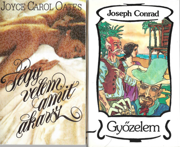 2 db knyv, Joyce Carol Oates: Tgy velem amit akarsz, Joseph Conrad: Gyzelem