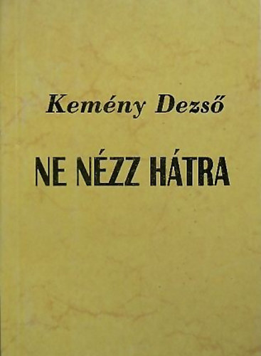 Kemny Dezs - Ne nzz htra!