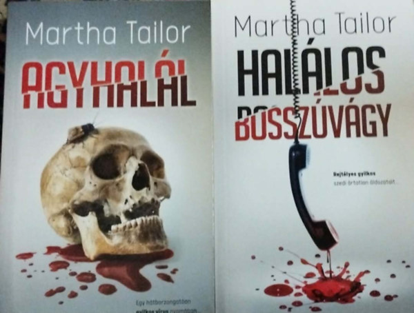 Martha Tailor - 2db Martha Tailor k�nyv:Agyhal�l+Hal�los bossz�v�gy
