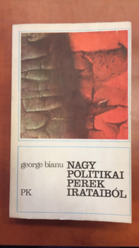 George Bianu; George Navrot - Nagy politikai perek irataib�l