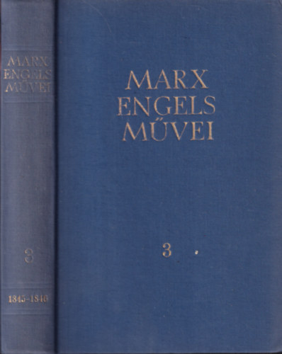 Karl Marx - Friedrich Engels - Karl Marx s Friedrich Engels mvei 3. ktet - 1845-1846