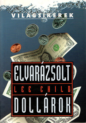 Lee Child - Elvar�zsolt doll�rok
