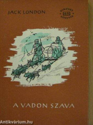 Jack London - A vadon szava s ms elbeszlsek