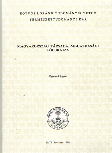 Perczel Gyrgy  (szerk.) - Magyarorszg trsadalmi-gazdasgi fldrajza
