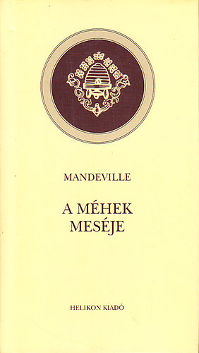 Bernard Mandeville - A mhek mesje
