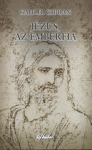Gibran Kahlil - J�zus, az emberfia