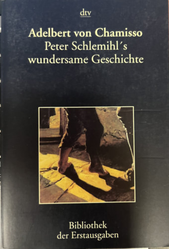 Adalbert von Chamisso - Peter Schlemihl's wundersame Geschichte