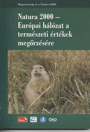 Demeter Andr�s - Magyarorsz�g �s a Natura 2000-I. Natura2000- Eur�pai h�l�zat a term�szeti �rt�kek meg�rz�s�re