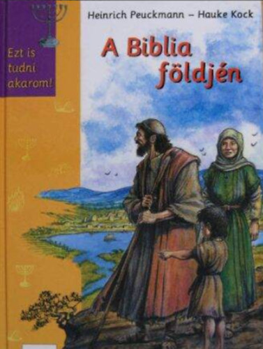 Heinrich Peuckmann - A Biblia földjén