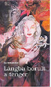 Isa Schneider - L�ngba borult a tenger