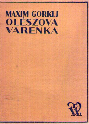 Maxim Gorkij - Ol�szova Varenka
