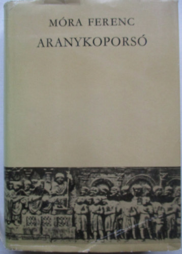 M�ra Ferenc - Aranykopors�