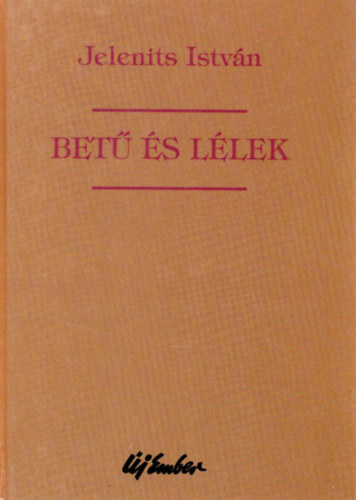 Jelenits István - Betű és lélek