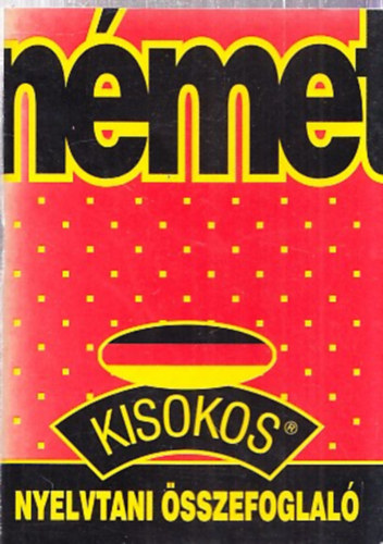 Maros Judit-Szitnyain� G. �va - N�met kisokos (nyelvtani �sszefoglal�)