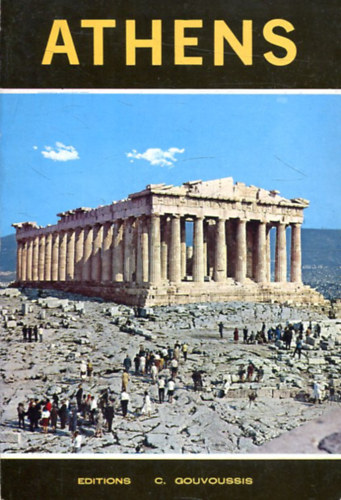 C. Gouvoussis - Athens (Ancien, Byzantine, Modern City, Museums)