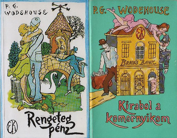 P. G. Wodehouse - 2 db. humoros k�tet (Rengeteg p�nz + Kirabol a komornyikom)