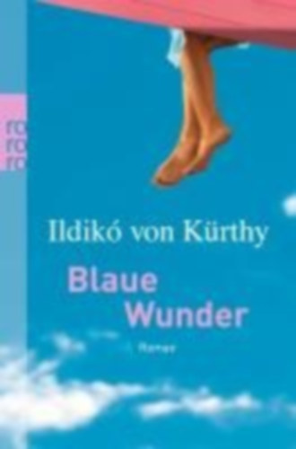 Ildikó Von Kürthy - Blaue Wunder
