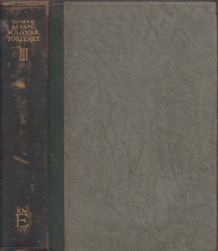 Hman; Szekf - Magyar trtnet III.
