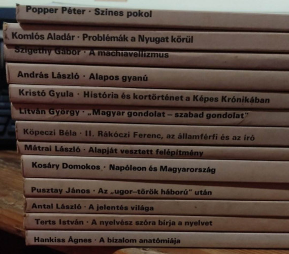 Koml�s Alad�r, Szigethy G�bor, Andr�s L�szl�, Krist� Gyula, Litv�n Gy�rgy, K�peczi B�la, M�trai L�szl� Popper P�ter - 13db Gyorsul� Id�: Sz�nes pokol + Probl�m�k a Nyugat k�r�l + A machiavellizmus + Alapos gyan� + A jelent�s vil�ga + A nyelv�sz sz�ra b�rja a nyelvet + A bizalom anat�mi�ja + Nap�leon �s Magyarorsz�g + Az ugor-t�r�k h�bor� ut�n