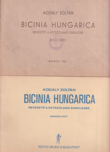 Kod�ly Zolt�n - Bicinia Hungarica - Bevezet� a k�tsz�lam� �nekl�sbe I-II. f�zet