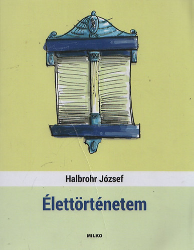 Halbrohr Jzsef - lettrtnetem (gy ltnk Szabadkn I.)