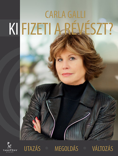 Carla Galli - Ki fizeti a r�v�szt?