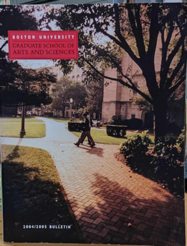 Boston University - Graduate School of Arts and Sciences - 2004/2005 Bulletin
