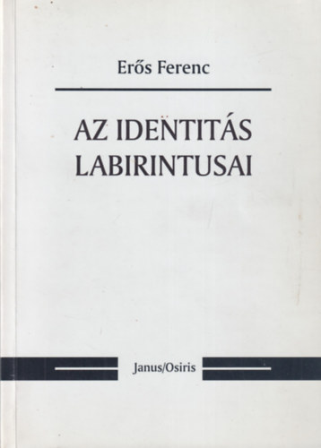 Er�s Ferenc - Az identit�s labirintusai
