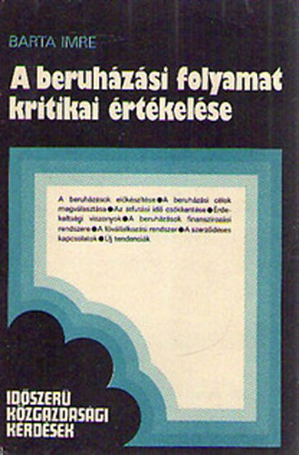 Barta Imre - A beruházási folyamat kritikai értékelése
