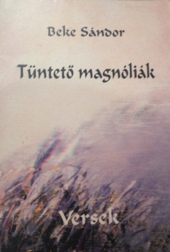 Beke Sándor - Tüntető magnóliák