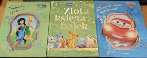 Walt Disney, Pixar, Egmont - 3 db Najpikniejsze opowiei - Wrozki + zlota ksiega bajek (zaczarowany zwierzyniec) + Auta