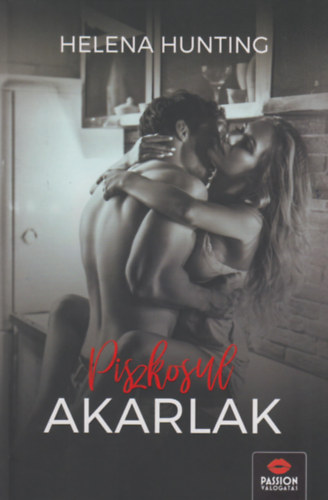 Helena Hunting - Piszkosul akarlak