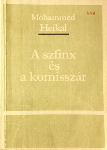 Mohammed Heikal - A szfinx s a komisszr