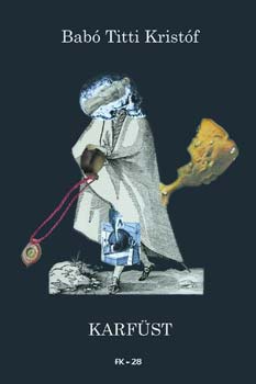 Bab� Titti Krist�f - Karf�st (intermedi�lis sz�nmuvek)