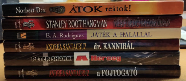 E. A. Rodriguez, Stanley Root Hangman, Peter Shark, Andrea Santacruz Norbert Dax - 6 db krimi: A fojtogat; A Herceg; tok retok!; dr. Kannibl; Jtk a halllal; Vrfrd Mexikban